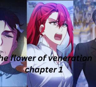 the flower of veneration chapter 1